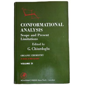 Conformational Analysis: Scope and Present Limitations edited by G. Chiurdoglu.